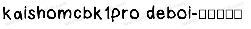 kaishomcbk1pro deboi字体转换